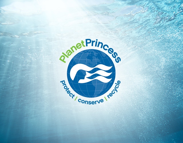 Planet Princess. Protect | Conserve | Recycle